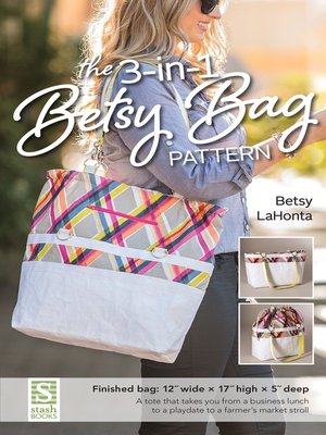 cover image of The 3-in-1 Betsy Bag Pattern